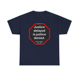S2T- Justice delayed is justice denied.   -  William E. Gladstone  1809 - 1898 - blks2t