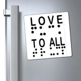 LOVE TO ALL (English) = FU@K TRUMP (Braille) Blatantly Subliminal Magnetic Statement