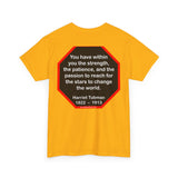 S2TBQM- You have within you the strength, the patience, and the passion to reach for the stars to change the world.  -  Harriet Tubman  1822  –  1913