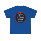 S2T- Justice delayed is justice denied.   -  William E. Gladstone  1809 - 1898 - blks2t