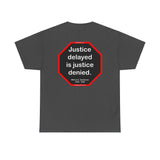 S2T- Justice delayed is justice denied.   -  William E. Gladstone  1809 - 1898 - blks2t
