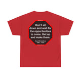 S2T- Don’t sit down and wait for the opportunities to come. Get up and make them.  -  Sarah Breedlove  1867 - 1919 - blks2t