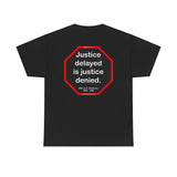 S2T- Justice delayed is justice denied.   -  William E. Gladstone  1809 - 1898 - blks2t