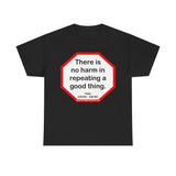 There is no harm in repeating a good thing.  -  Plato  428 BC - 348 BC - s2t