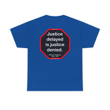 S2T- Justice delayed is justice denied.   -  William E. Gladstone  1809 - 1898 - blks2t