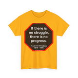 S2TBQM- If there is no struggle, there is no progress.  -  Frederick Douglass  1818 - 1895