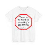 There is no harm in repeating a good thing.  -  Plato  428 BC - 348 BC - s2t