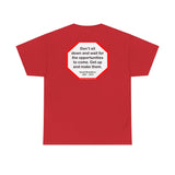 S2TBQM- Don’t sit down and wait for the opportunities to come. Get up and make them.  -  Sarah Breedlove  1867 - 1919 - blk shrt