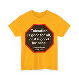 S2T- Toleration is good for all, or it is good for none. -  Edmund Burke  1729 - 1797 - blks2t