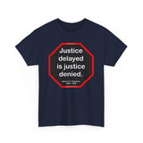 S2T- Justice delayed is justice denied.   -  William E. Gladstone  1809 - 1898 - blks2t