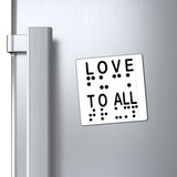 LOVE TO ALL (English) = FU@K TRUMP (Braille) Blatantly Subliminal Magnetic Statement