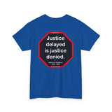 S2T- Justice delayed is justice denied.   -  William E. Gladstone  1809 - 1898 - blks2t