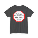 s2t- We forge the chains we wear in life.   -  Charles Dickens  1812  –  1870