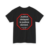 S2T- Justice delayed is justice denied.   -  William E. Gladstone  1809 - 1898 - blks2t