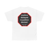 S2T- Justice delayed is justice denied.   -  William E. Gladstone  1809 - 1898 - blks2t