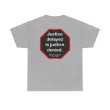 S2T- Justice delayed is justice denied.   -  William E. Gladstone  1809 - 1898 - blks2t