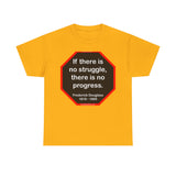 S2TBQM- If there is no struggle, there is no progress.  -  Frederick Douglass  1818 - 1895