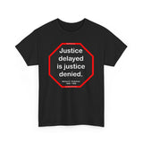 S2T- Justice delayed is justice denied.   -  William E. Gladstone  1809 - 1898 - blks2t