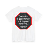 S2T- Toleration is good for all, or it is good for none. -  Edmund Burke  1729 - 1797 - blks2t