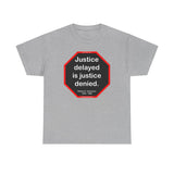 S2T- Justice delayed is justice denied.   -  William E. Gladstone  1809 - 1898 - blks2t