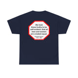 s2t- We hold these truths to be self-evident: that all men and women are created equal.   -  Elizabeth Stanton  1815 - 1902