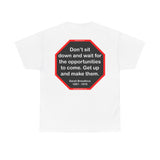 S2T- Don’t sit down and wait for the opportunities to come. Get up and make them.  -  Sarah Breedlove  1867 - 1919 - blks2t