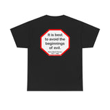 s2t- It is best to avoid the beginnings of evil.  -  Henry David Thoreau  1817 - 1862