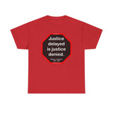 S2T- Justice delayed is justice denied.   -  William E. Gladstone  1809 - 1898 - blks2t