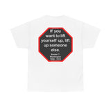 S2T- If you want to lift yourself up, lift up someone else.  -  Booker T. Washington  1856 - 1915