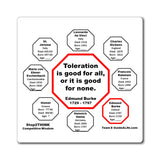 Toleration is good for all, or it is good for none. -  Edmund Burke  1729 - 1797 - Magnetic Wisdoms