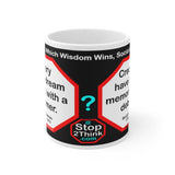 DosQuotes MugWisdoms...  Every great dream begins with a dreamer.  -vs- Creditors have better memories than debtors.  -  @S2T Which Wisdom Wins: Social or Sarcastic? - Ceramic  11oz cup - DQMW DosQuotes MugWisdoms!