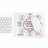 Toleration is good for all, or it is good for none. -  Edmund Burke  1729 - 1797  -  Pretty Witty Mousepads Stop2Think