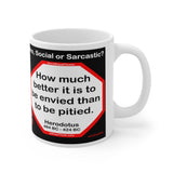 DosQuotes MugWisdoms... A prudent question is one-half of wisdom.-vs-  How much better it is to be envied than to be pitied.  -  @S2T Which Wisdom Wins: Social or Sarcastic? Ceramic 11oz cup