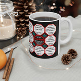 Team 13 of 52 teams that Make Humanity Great!  ...Drink Wisely in Mug Wisdoms  Ceramic 11oz cup