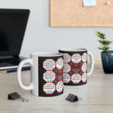 Team 8 of 52 teams that Make Humanity Great!  ...Drink Wisely in Mug Wisdoms  Ceramic 11oz cup