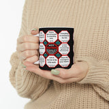 Team 25 of 52 teams that Make Humanity Great!  ...Drink Wisely in Mug Wisdoms  Ceramic 11oz cup