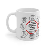 A person should be upright, not be kept upright.  -  Marcus Aurelius  121 AD - 180 AD - Drink Wisely in MugWisdom - Ceramic  11oz cup - MW-24.3