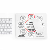 Never cut what you can untie.  -  Joseph Joubert  1754 - 1824  -  Pretty Witty Mousepads Stop2Think