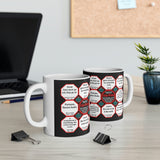 Team 25 of 52 teams that Make Humanity Great!  ...Drink Wisely in Mug Wisdoms  Ceramic 11oz cup