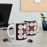 Team 28 of 52 teams that Make Humanity Great!  ...Drink Wisely in Mug Wisdoms  Ceramic 11oz cup
