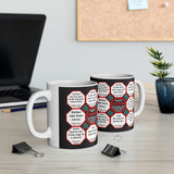 Team 30 of 52 teams that Make Humanity Great!  ...Drink Wisely in Mug Wisdoms  Ceramic 11oz cup