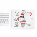 If you want to lift yourself up, lift up someone else.  -  Booker T. Washington  1856 - 1915  -  Pretty Witty Mousepads Stop2Think