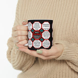 Team 4 of 52 teams that Make Humanity Great!  ...Drink Wisely in Mug Wisdoms  Ceramic 11oz cup