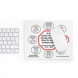 It is easier to build strong children than to repair broken men. -  Frederick Douglass  1818 - 1895  -  Pretty Witty Mousepads Stop2Think