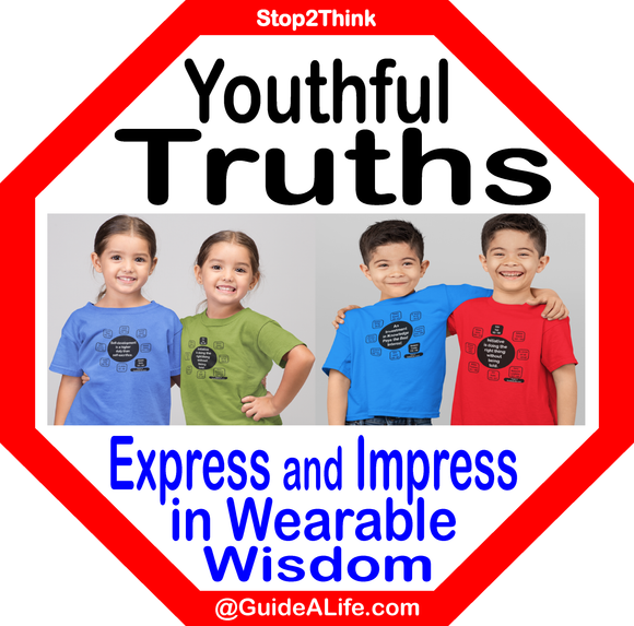 Youthful Truth Tees... Impress Teachers, Friends and Anyone that Can Read!  (Youth XS - XL)   ...Free Easy Wisdom Quiz Workbooks Sponsor