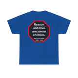 Reason and love are sworn enemies.  -  Pierre Corneille  1606 - 1684