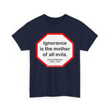 s2t- Ignorance is the mother of all evils.   -  Francois Rabelais  1494 - 1553