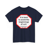 s2t- It is best to avoid the beginnings of evil.  -  Henry David Thoreau  1817 - 1862