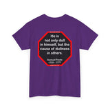 He is not only dull in himself, but the cause of dullness in others.  -  Samuel Foote  1720 - 1777 - rbw