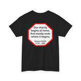 Our charity begins at home, And mostly ends where it begins.  -  Horace Smith  1779 - 1893